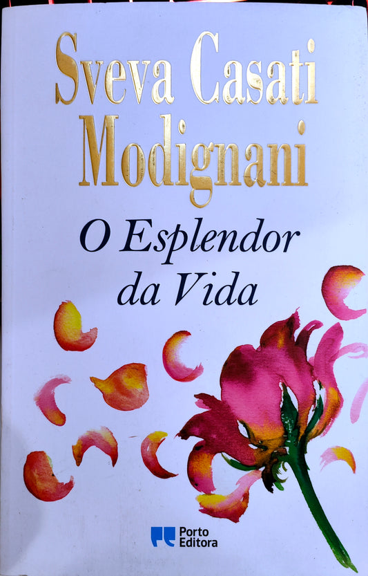 LIVRO - O Esplendor da Vida de Sveva Casati Modignani - USADO