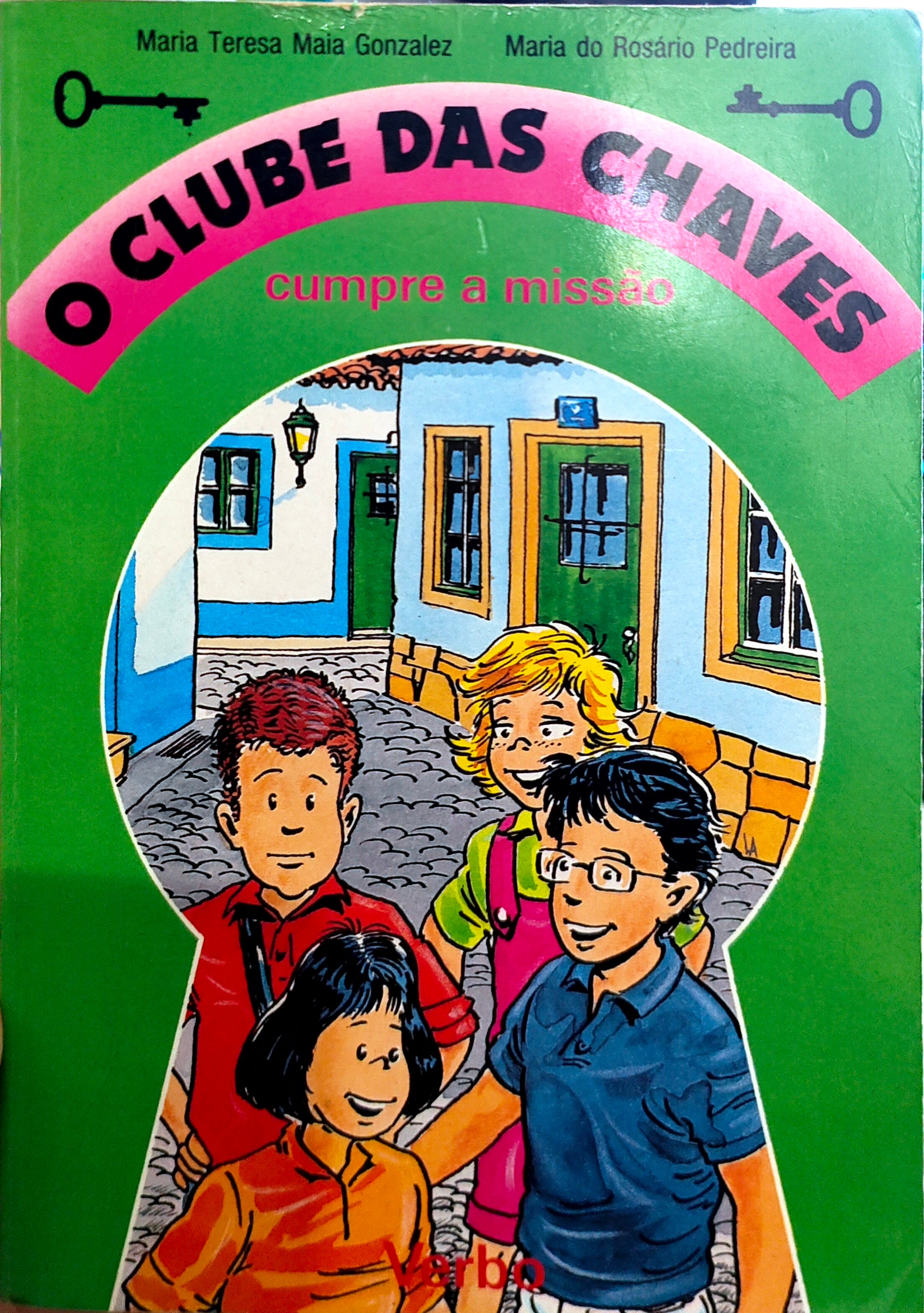 LIVRO - O Clube das Chaves Cumpre a Missão Livro 1 de Maria Teresa Maia Gonzalez e Maria do Rosário Pedreira - USADO