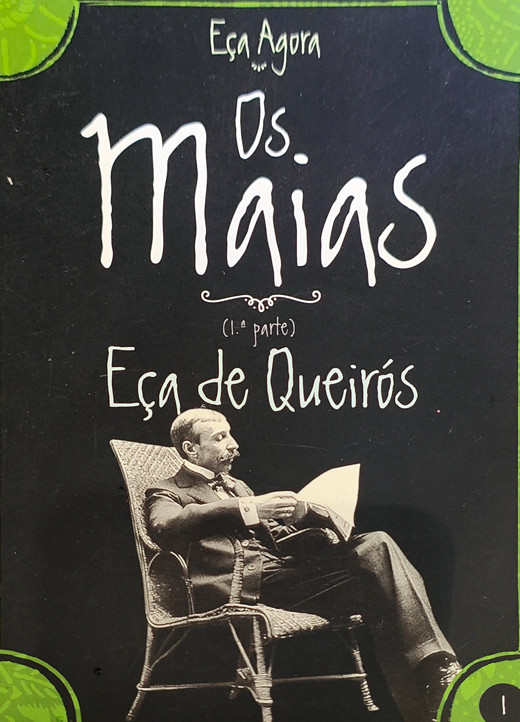 LIVRO Os Maias 1.a parte – Eça Agora – Eça de Queirós - USADO