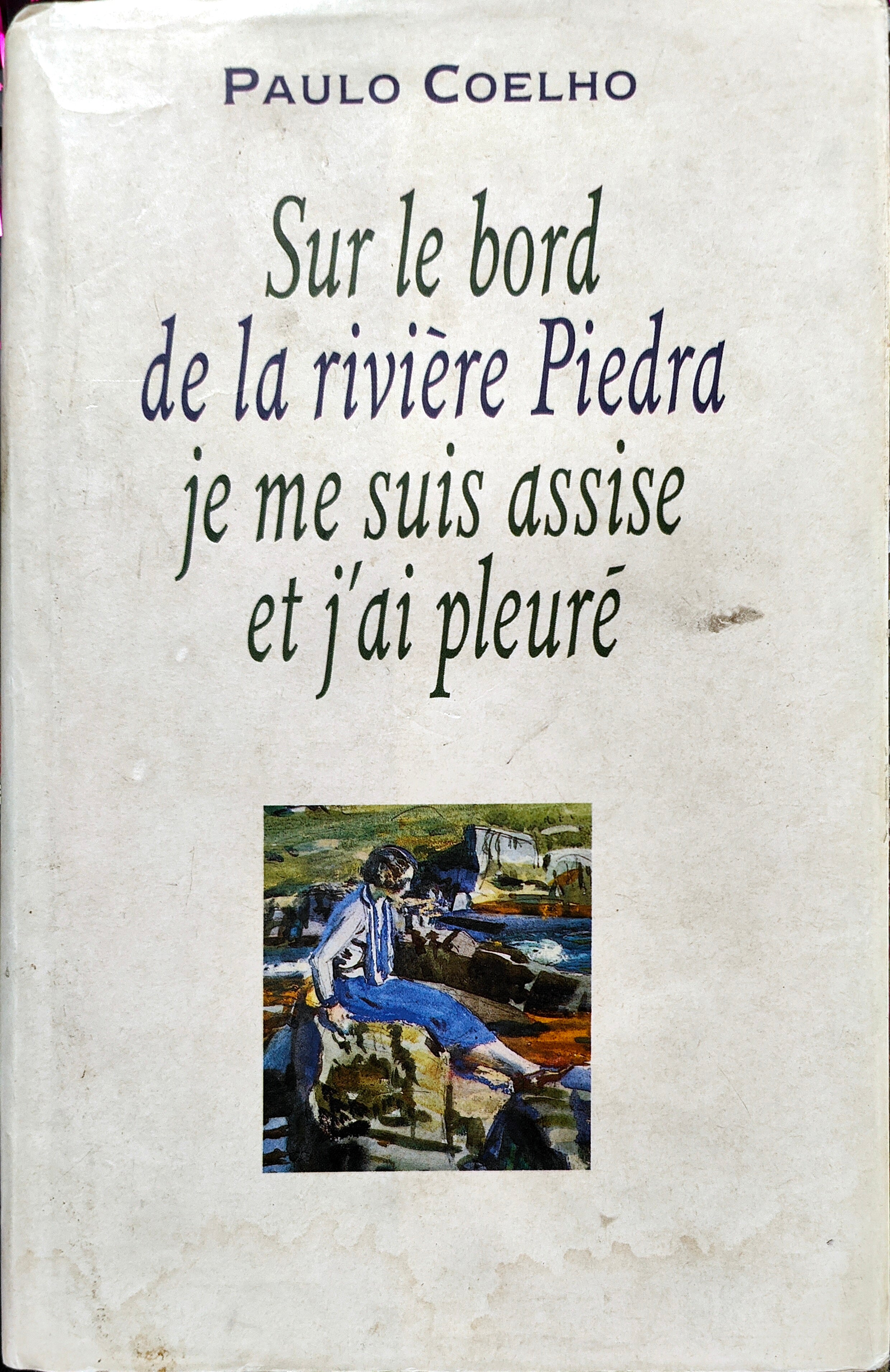 LIVRO Sur le bord de la rivière Piedra, je me suis assise et j'ai pleuré Paulo Coelho - USADO