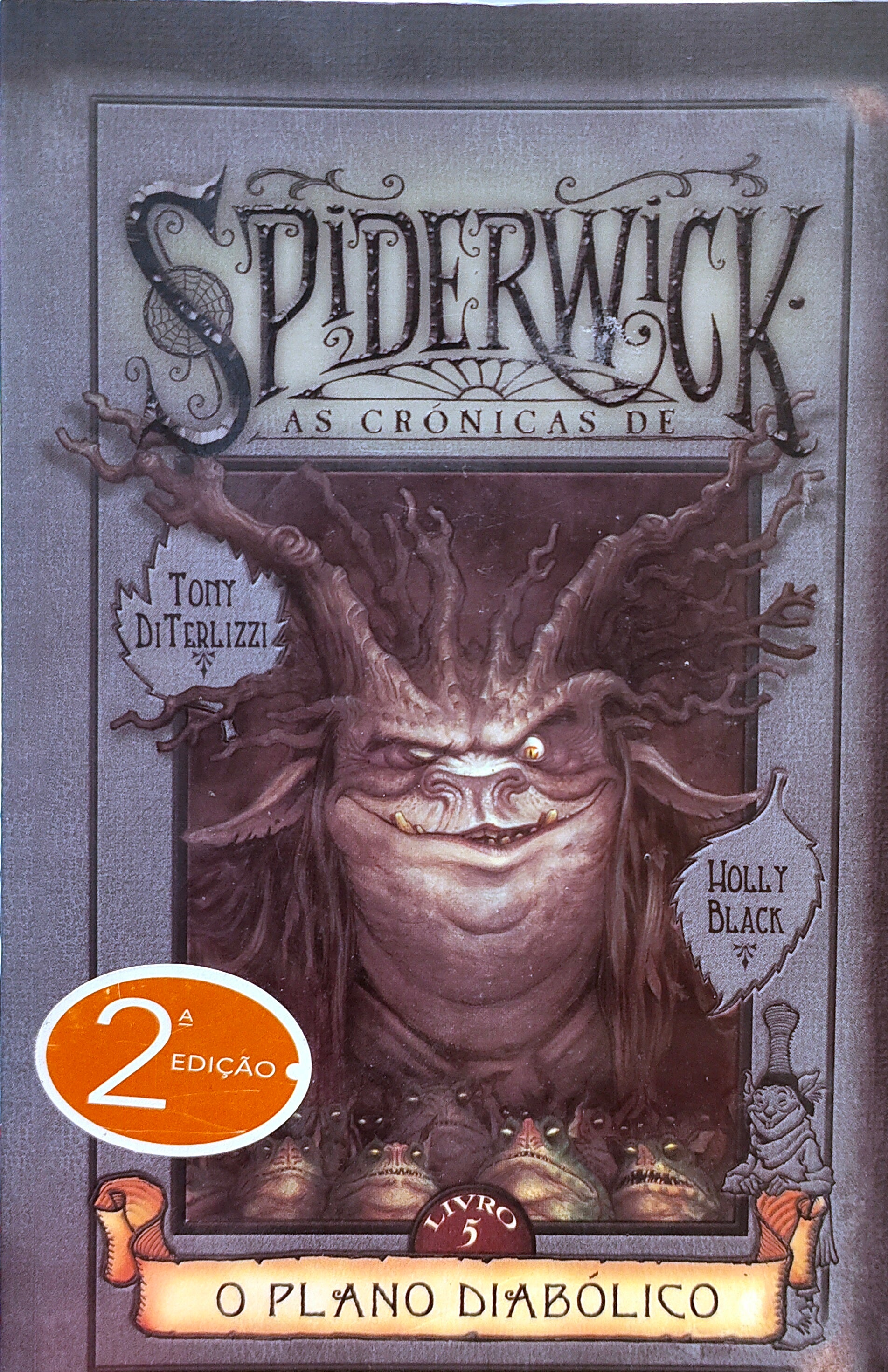 LIVRO - O Plano Diabólico As Crónicas de Spiderwick Nº 5 de Holly Black e Tony DiTerlizzi - USADO