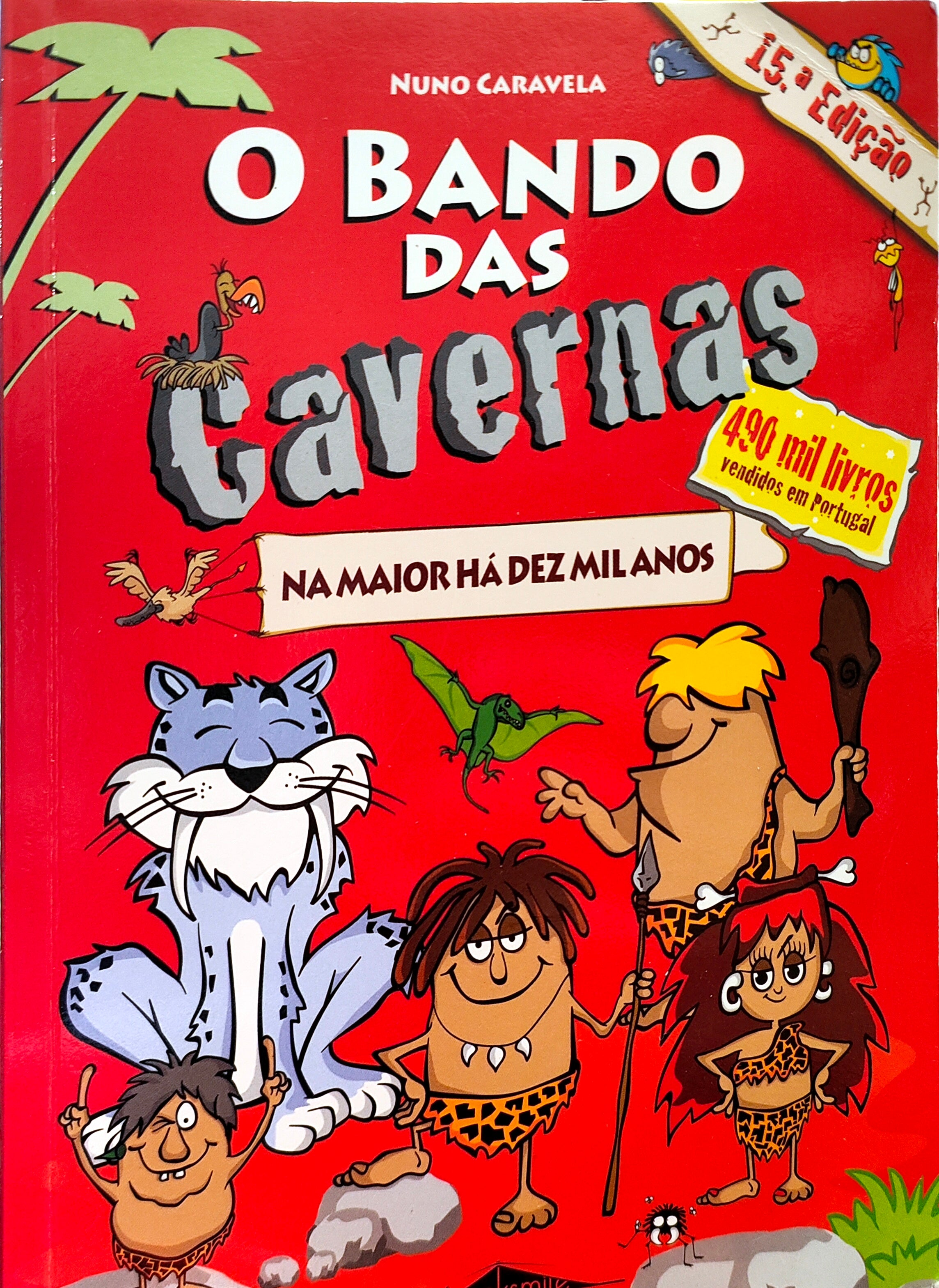 LIVRO - O Bando das Cavernas N.º 1 Na Maior Há Dez Mil Anos de Nuno Caravela - USADO