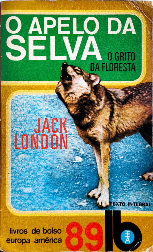 LIVRO - O Apelo da Selva O grito da floresta Livro 1 von Jack London - USADO