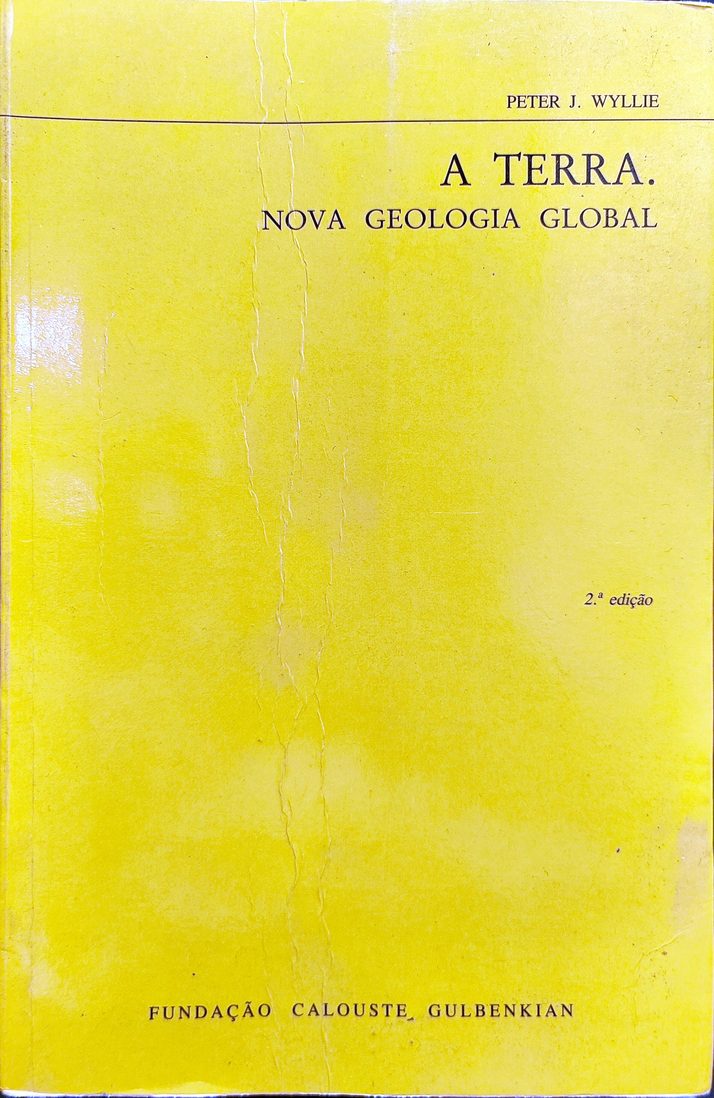 LIVRO - A Terra. Nova Geologia Global de Peter Wyllie - USADO