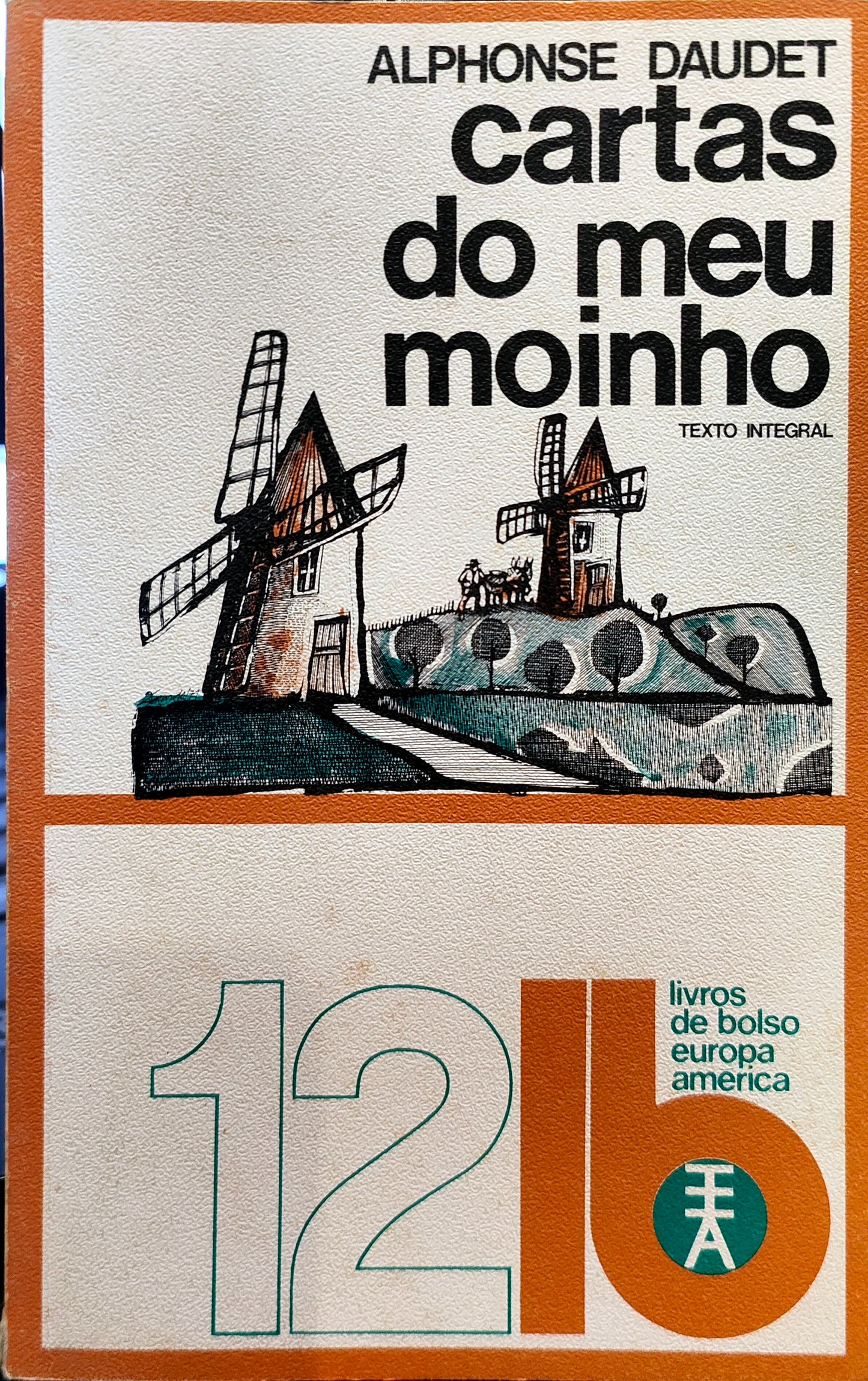 LIVRO LB12 - Cartas do Meu Moinho Livro 1 de Alphonse Daudet (1971) - USADO