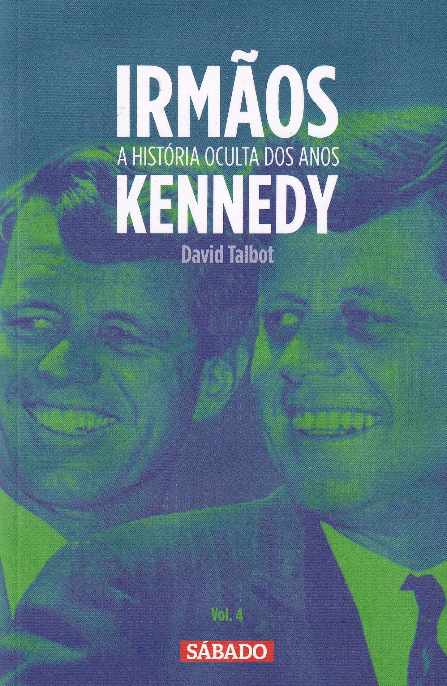 LIVRO Irmãos – A História Oculta dos Kennedy V.4 - USADO