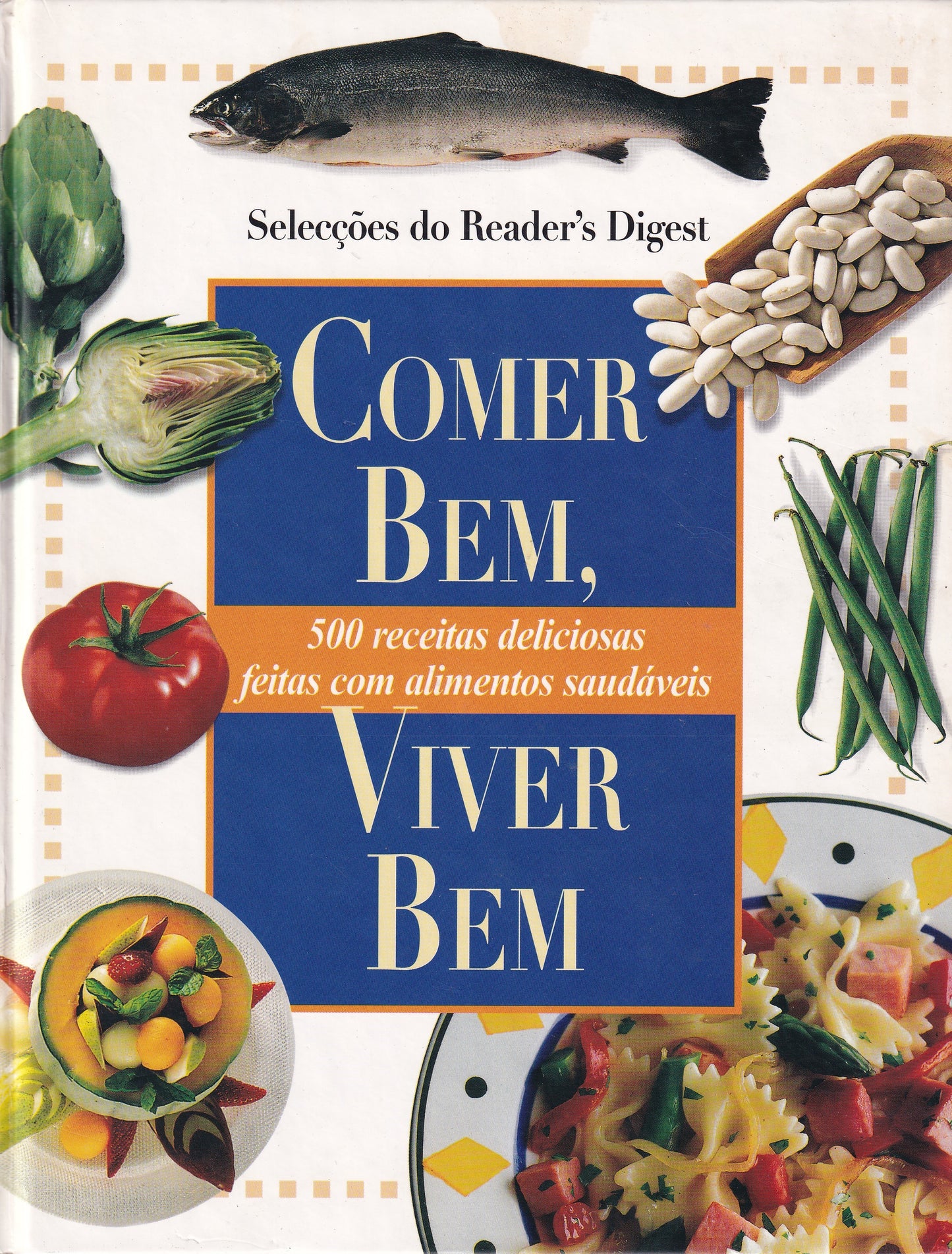 Livro Comer Bem, Viver Bem - USADO