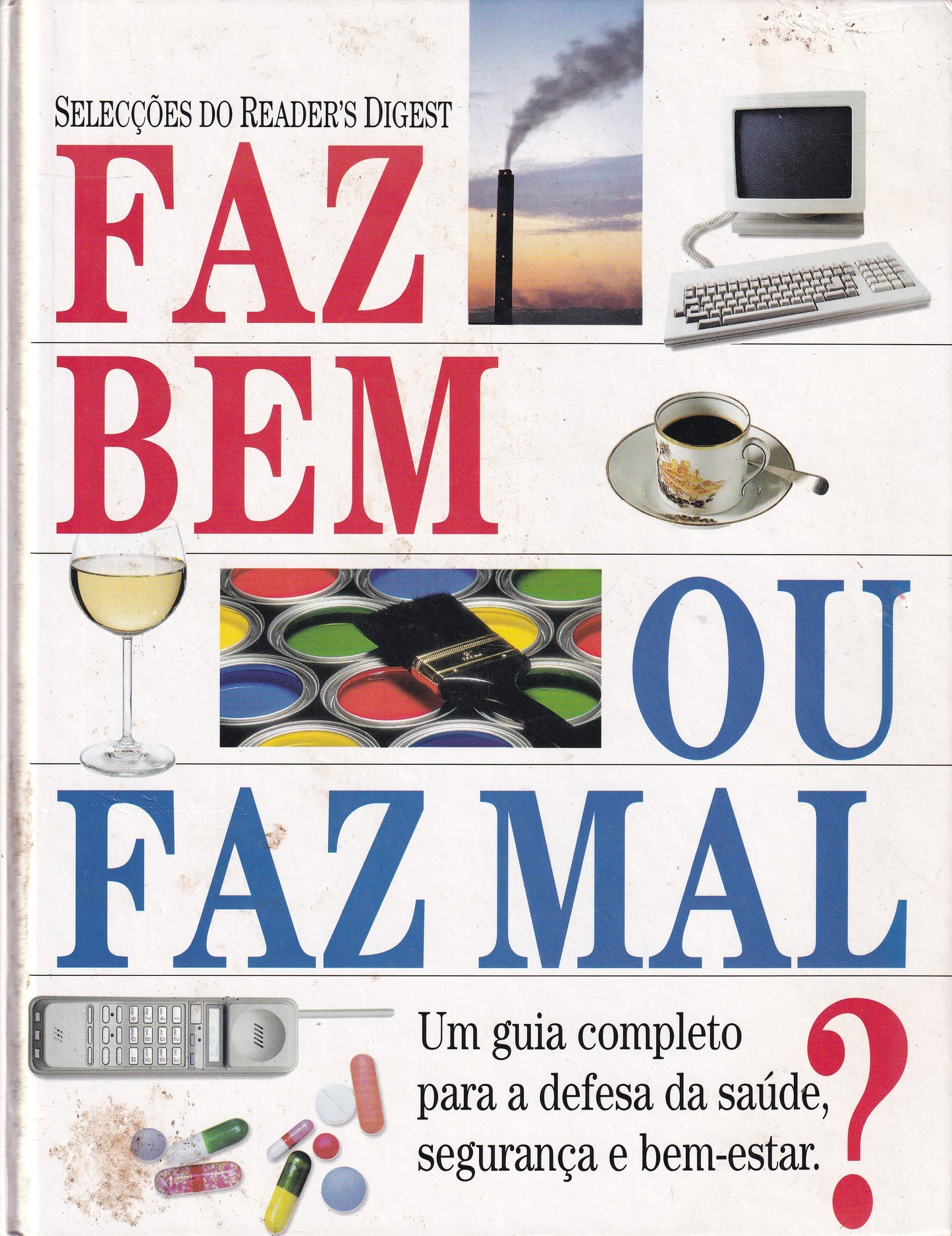 Livro Faz Bem Ou Mal - USADO