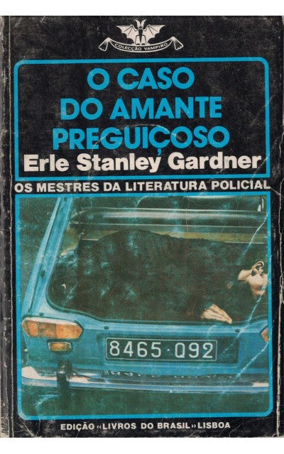 Livro- O caso do amante preguiçoso - Erle Stanley Gardner - USADO