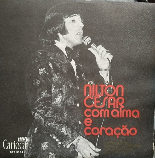 Disco Vinyl Nilton Cesar – Com Alma E Coração - USADO