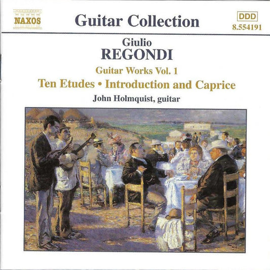 CD Giulio Regondi – John Holmquist – Guitar Works Vol. 1: Ten Etudes • Introduction And Caprice USADO