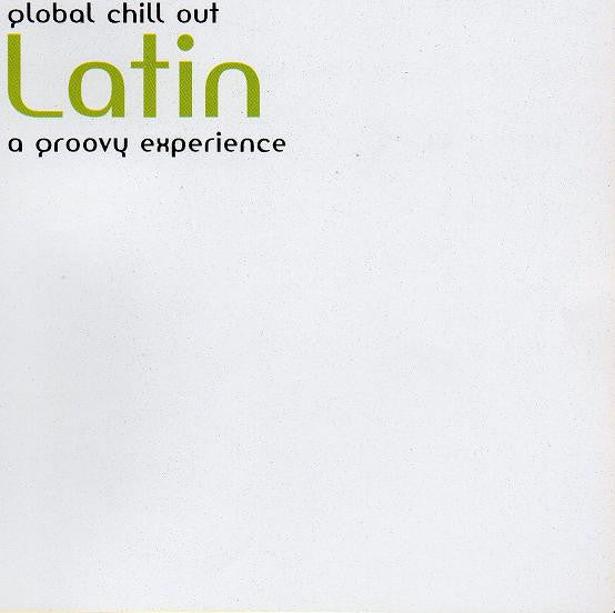 CD- Global Chill Out - Latin - A Groovy Experience- USADO