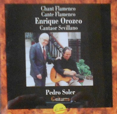 CD-Enrique Orozco 3 , Pedro Soler – Chant Flamenco - Cante Flamenco-USADO