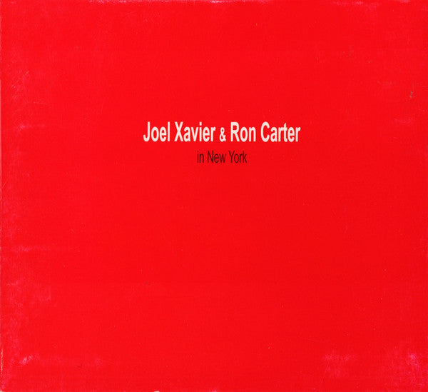 CD Joel Xavier 2 & Ron Carter – In New York - USADO