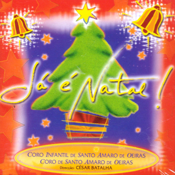 CD Coro Infantil De Santo Amaro De Oeiras, Coro De Santo Amaro De Oeiras, César Batalha – Já é Natal! - USADO