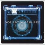 CD Dog Eat Dog – Amped-USADO