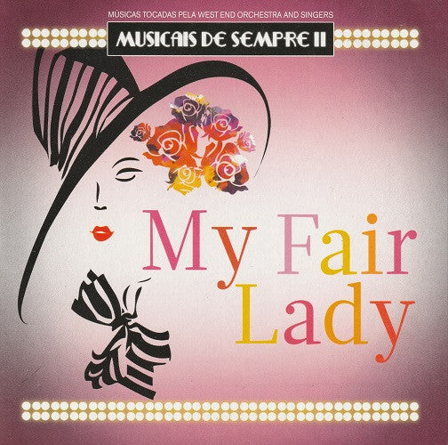 CD-West End Orchestra* And Singers* – My Fair Lady-NOVO