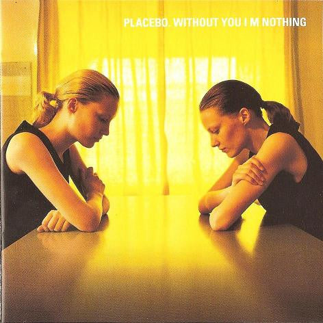 CD Placebo – Without You I'm Nothing - USADO