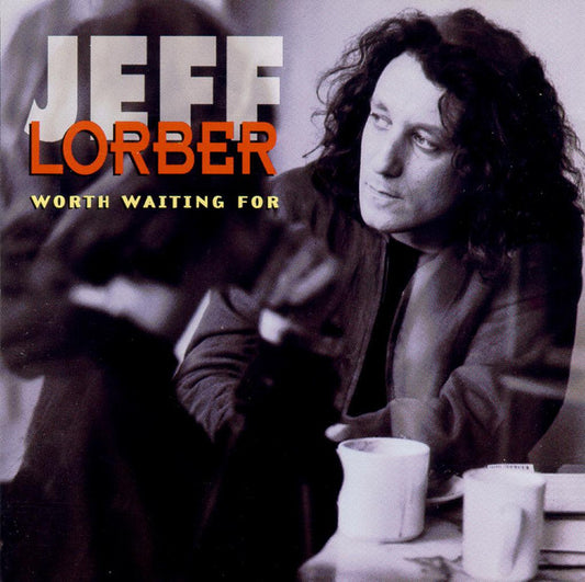 CD Jeff Lorber – Worth Waiting For - USADO
