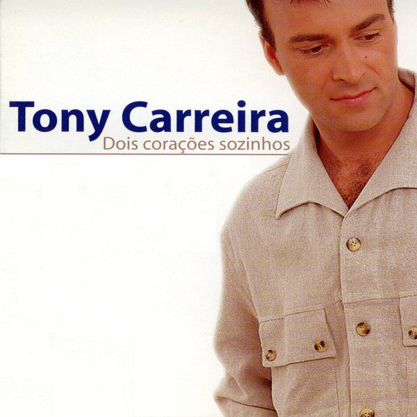 CD-Tony Carreira – Dois Corações Sozinhos-USADO