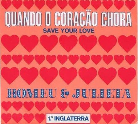 Disco Vinyl Romeu* & Julieta* – Quando O Coração Chora (Save Your Love) - USADO