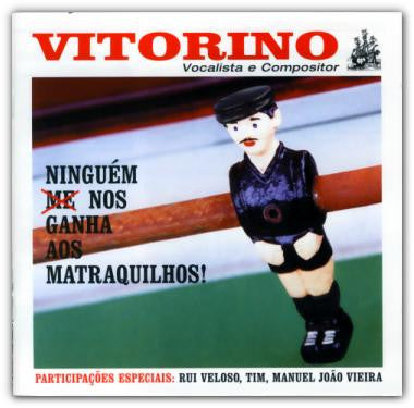 CD-Vitorino – Ninguém Nos Ganha Aos Matraquilhos-USADO