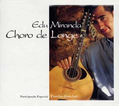 CD - Edu Miranda – Choro De Longe - USADO