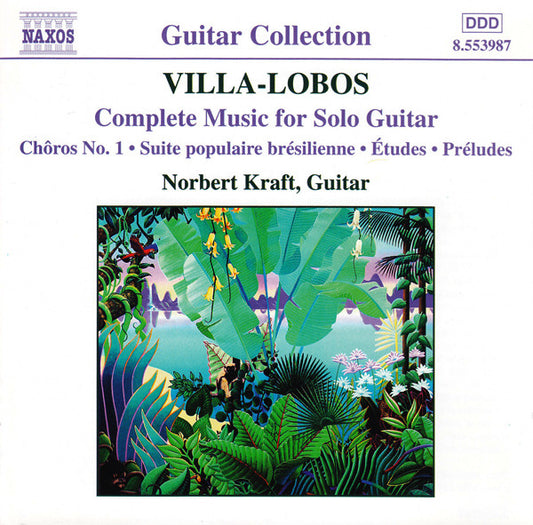 CD Villa-Lobos*, Norbert Kraft – Complete Music For Solo Guitar Chôros No. 1 • Suite Brésilienne • Études • Préludes USADO