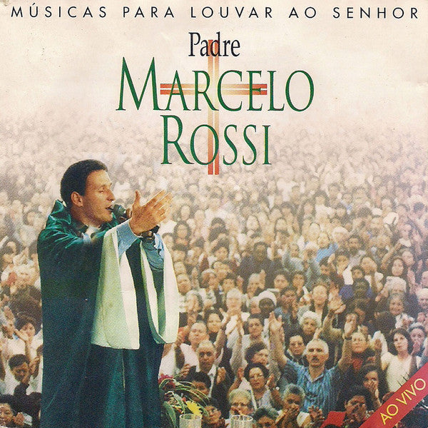 CD Padre Marcelo Rossi – Músicas Para Louvar Ao Senhor - Usado