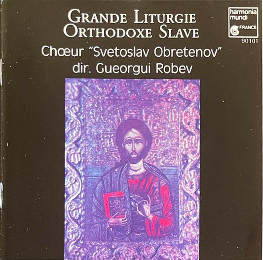 CD - Chœur "Svetoslav Obretenov"* Dir. Gueorgui Robev* – Grande Liturgie Orthodoxe Slave - USADO