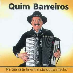 CD Quim Barreiros ‎– Na Tua Casa Tá Entrando Outro Macho - USADO