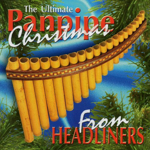 CD Headliners  – The Ultimate Panpipe Christmas - USADO