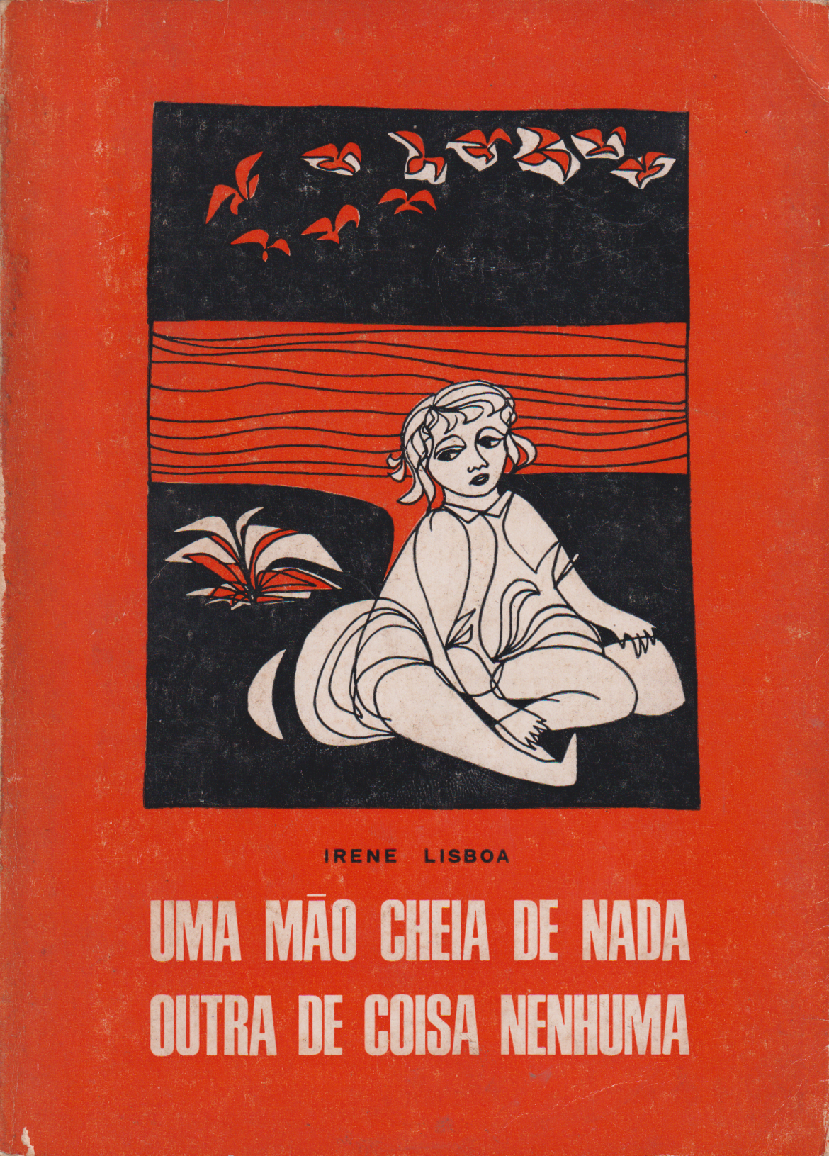 Livro - Uma Mão Cheia de Nada Outra de Coisa Nenhuma de Irene Lisboa - USADO