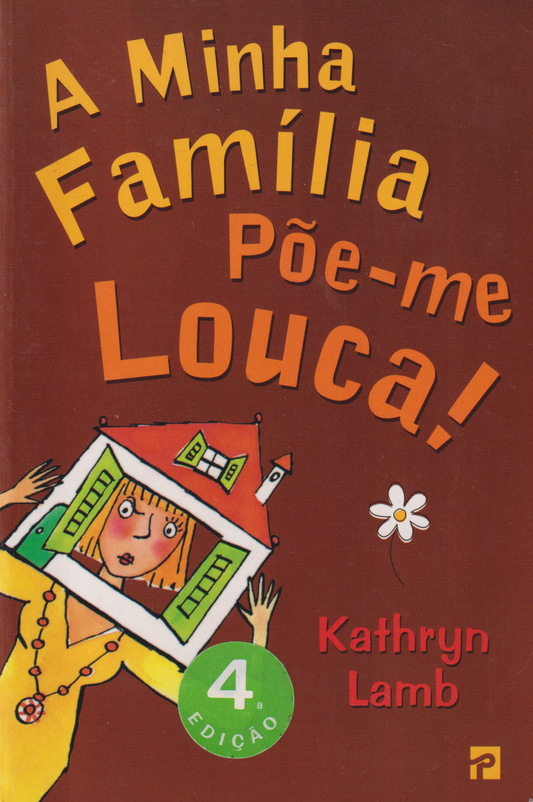Livros - A Minha Família Põe-me Louca! de Kathryn Lamb - USADO