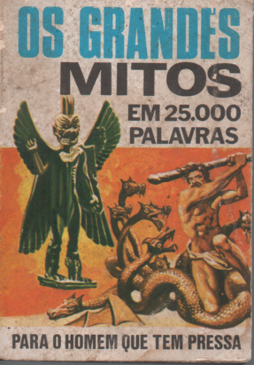 LIVRO OS GRANDES MITOS EM 25.000 PALAVRAS PARA O HOMEM QUE TEM PRESSA #1 - USADO