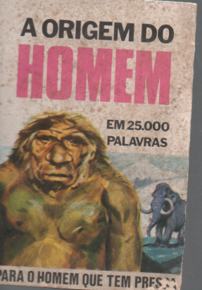 LIVRO A ORIGEM DO HOMEM EM 25.000 PALAVRAS PARA O HOMEM QUE TEM PRESSA #3 - USADO