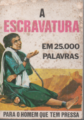 LIVRO A ESCRAVATURA EM 25.000 PALAVRAS PARA O HOMEM QUE TEM PRESSA #9 - USADO