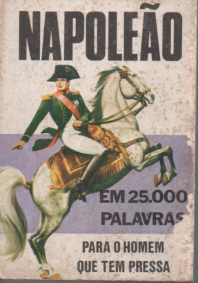 LIVRO NAPOLEÃO EM 25.000 PALAVRAS PARA O HOMEM QUE TEM PRESSA #5 - USADO