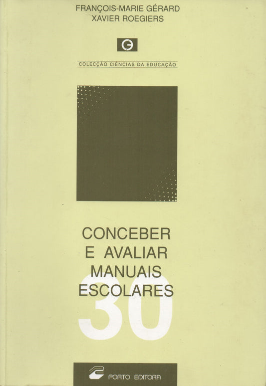 Livro - Conceber e Avaliar Manuais Escolares Livro 30 de François-Marie Gérard e Xavier Roegiers - USADO