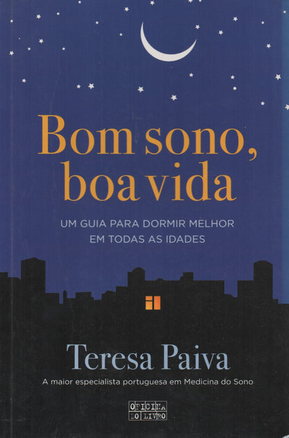 LIVRO - Bom Sono, Boa Vida de Teresa Paiva - USADO