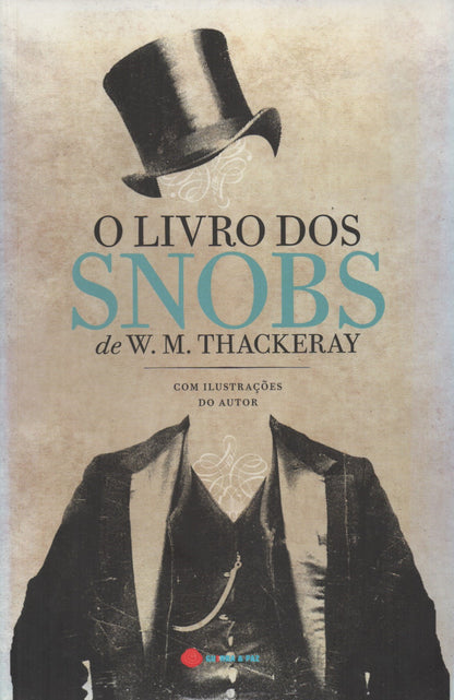 LIVRO - O Livro dos Snobs de W. M. Thackeray - USADO