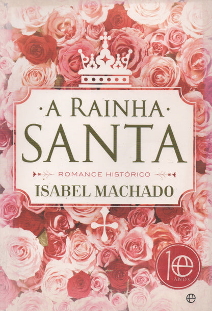 LIVRO - A Rainha Santa de Isabel Machado - USADO