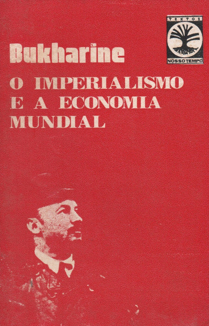 LIVRO - O Imperialismo e a Economia Mundial de N. Bukharin (1915/1917) - USADO