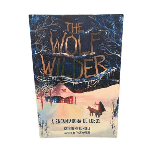LIVRO The Wolf Wilders A Encantadora de Lobos de Katherine Rundell - USADO