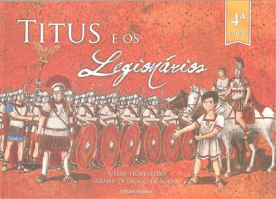 LIVRO - Titus e os Legionários de Museu D. Diogo de Sousa - USADO