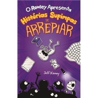 LIVRO - O Rowley Apresenta: Histórias Supimpas de Arrepiar de Jeff Kinney - USADO