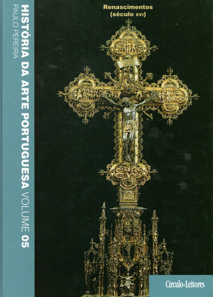 Livro Vol. 5 – Renascimentos História da arte portuguesa