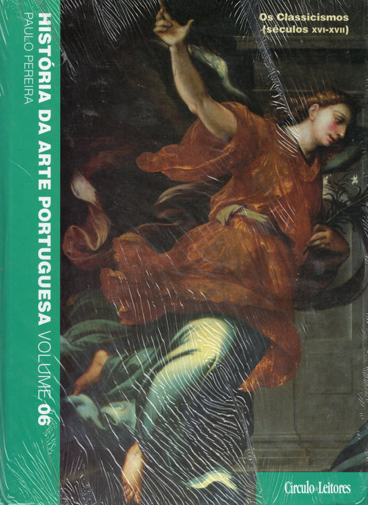 Livro Vol. 6 - Os Classicismos História da arte portuguesa