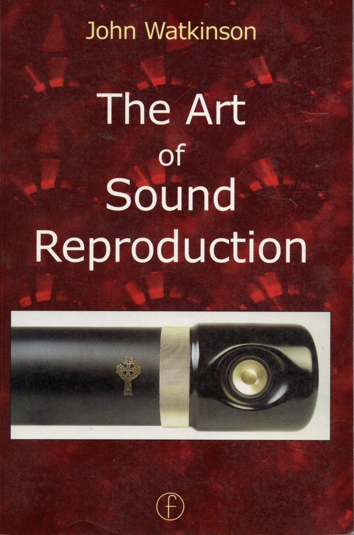 LIVRO - The Art Of Sound Reproduction de John Watkinson (EN) - USADO