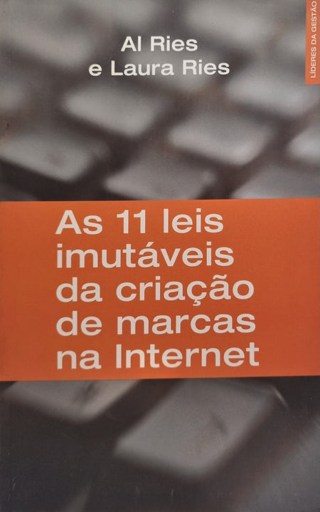 As 11 leis imutáveis da criação de marcas na internet Al Ries , Laura Reis - USADO